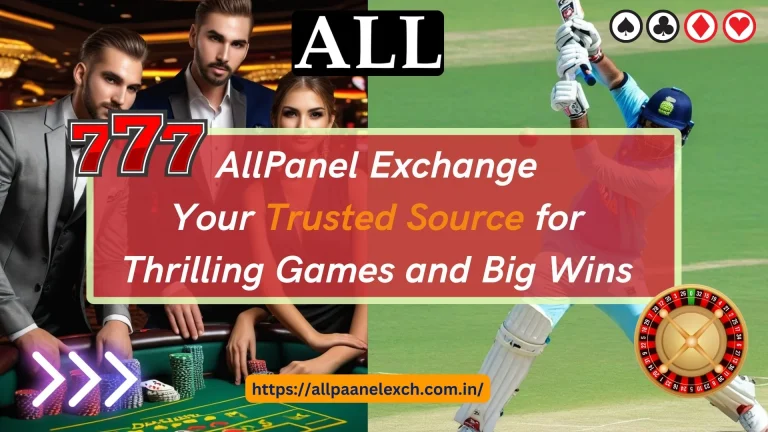 Unlock Big Wins and Exclusive Bonuses with AllPaanel: The Ultimate Online Betting Platform in India